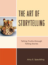 The Art of Storytelling (eBook): Telling Truths Through Telling Stories